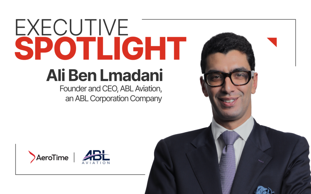 ABL Aviation founder and CEO Ali Ben Lmadani on building a leasing giant